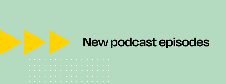 New podcast episodes